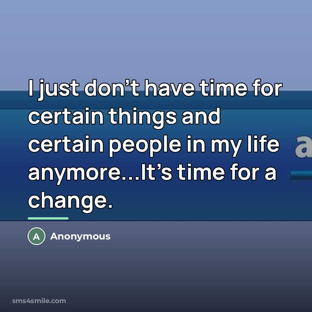 “I just don't have time for certain things and certain…” quote by Anonymous