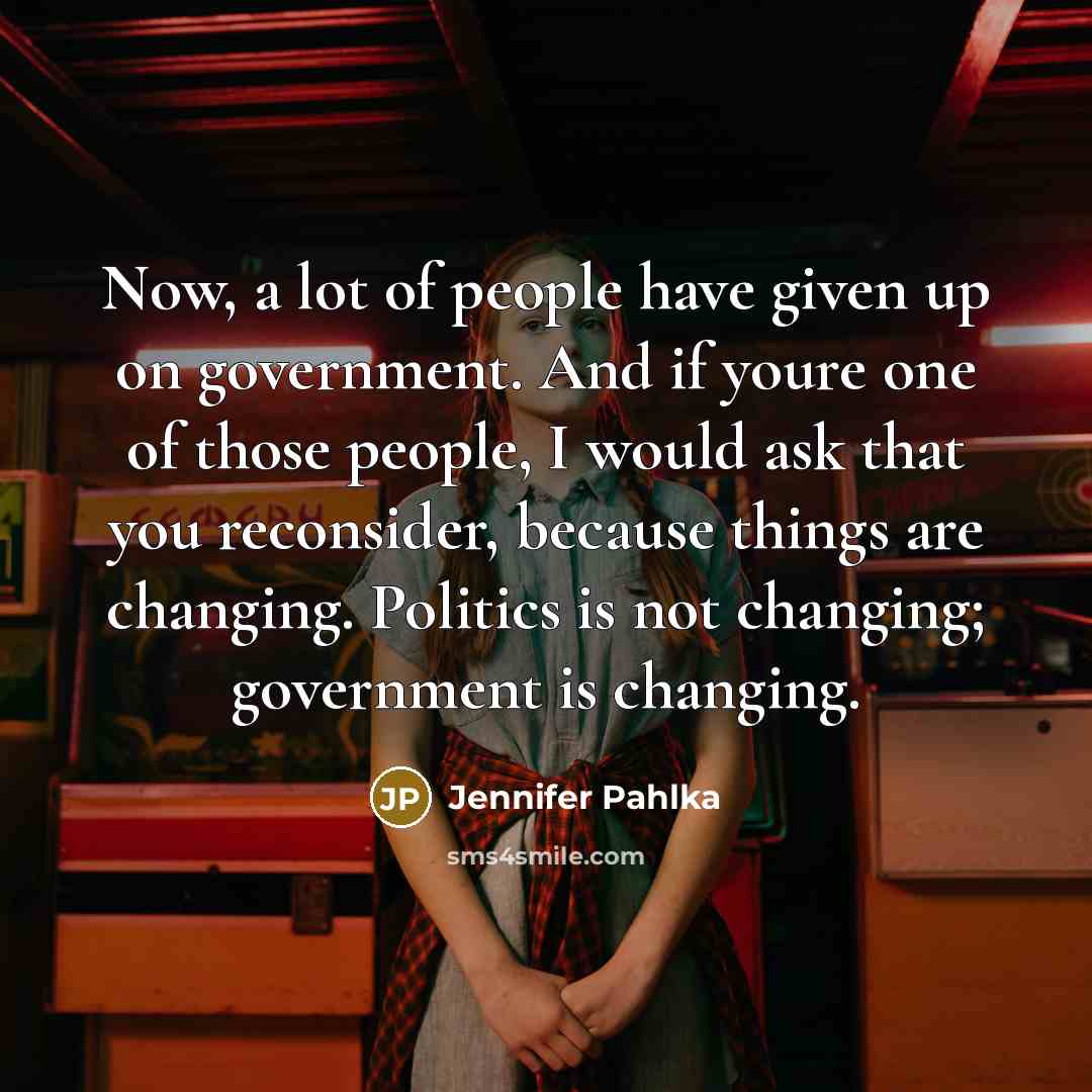 “Now, a lot of people have given up on government.…” quote by Jennifer Pahlka