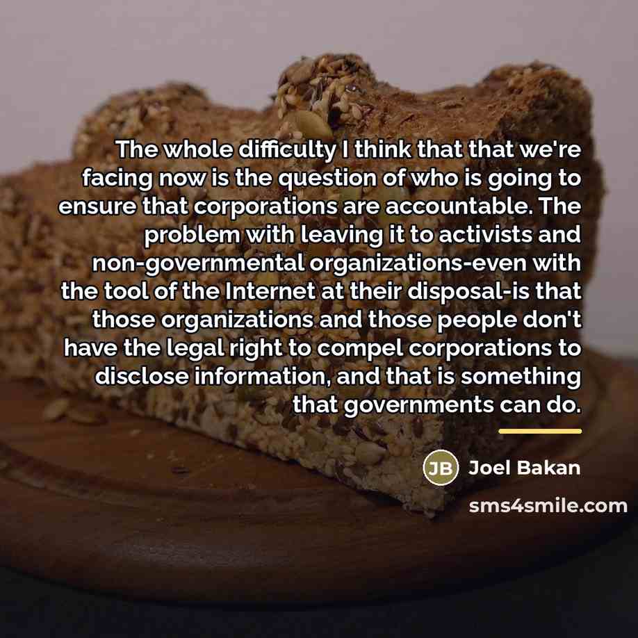 “The whole difficulty I think that that we're facing now…” quote by Joel Bakan