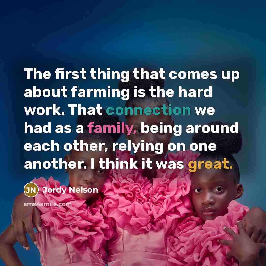 “The first thing that comes up about farming is the…” quote by Jordy Nelson
