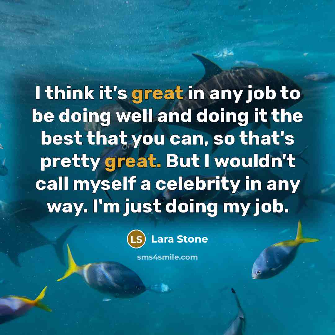 “I think it's great in any job to be doing…” quote by Lara Stone