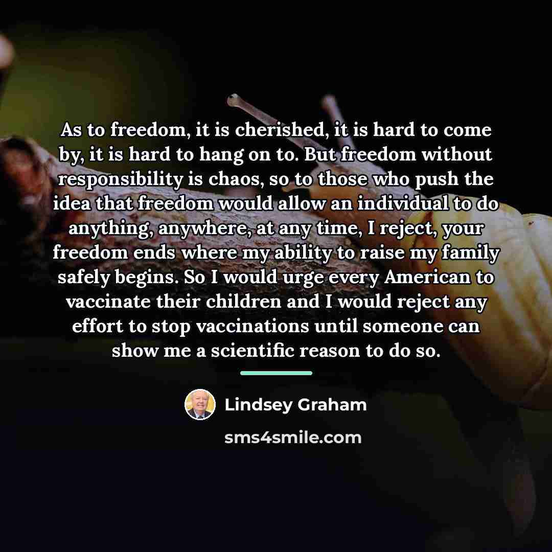 “As to freedom, it is cherished, it is hard to…” quote by Lindsey Graham
