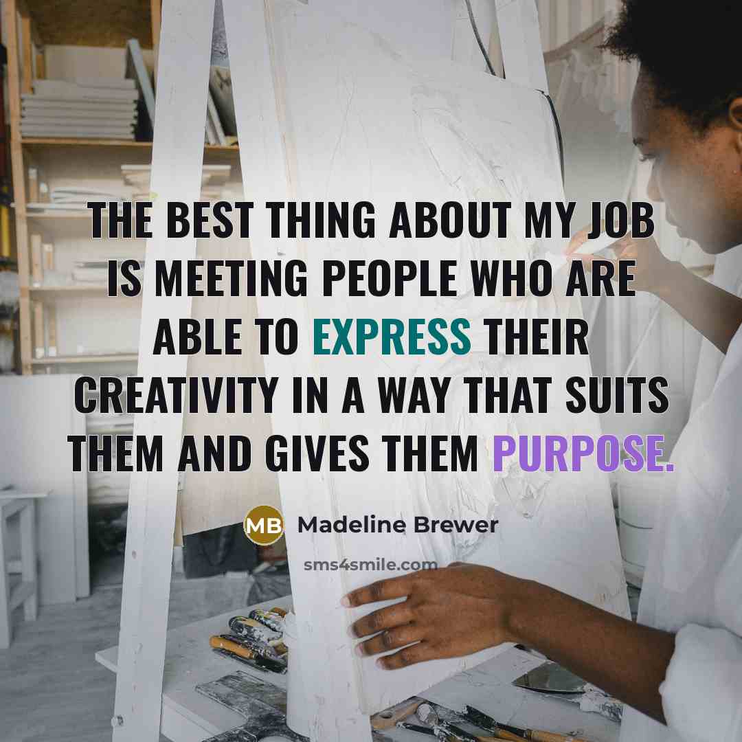 “The best thing about my job is meeting people who…” quote by Madeline Brewer