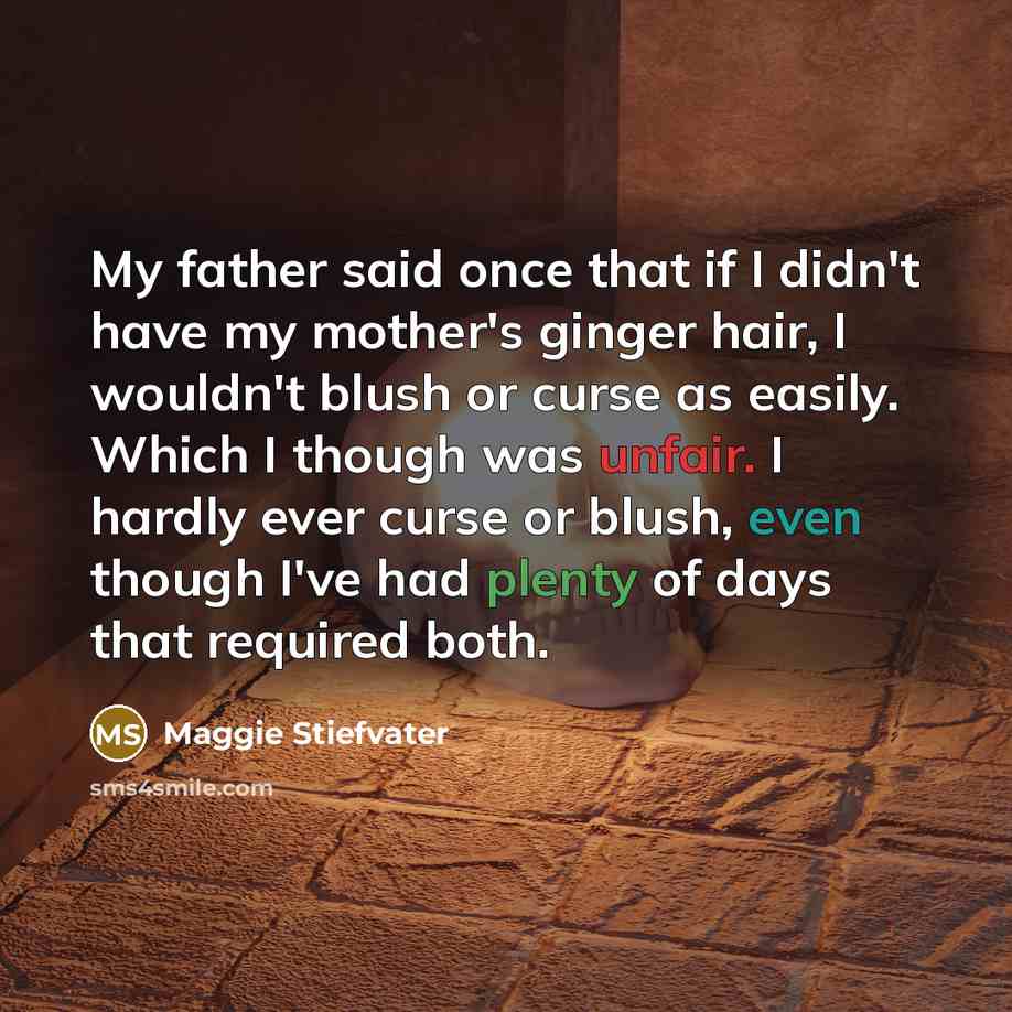 “My father said once that if I didn't have my…” quote by Maggie Stiefvater
