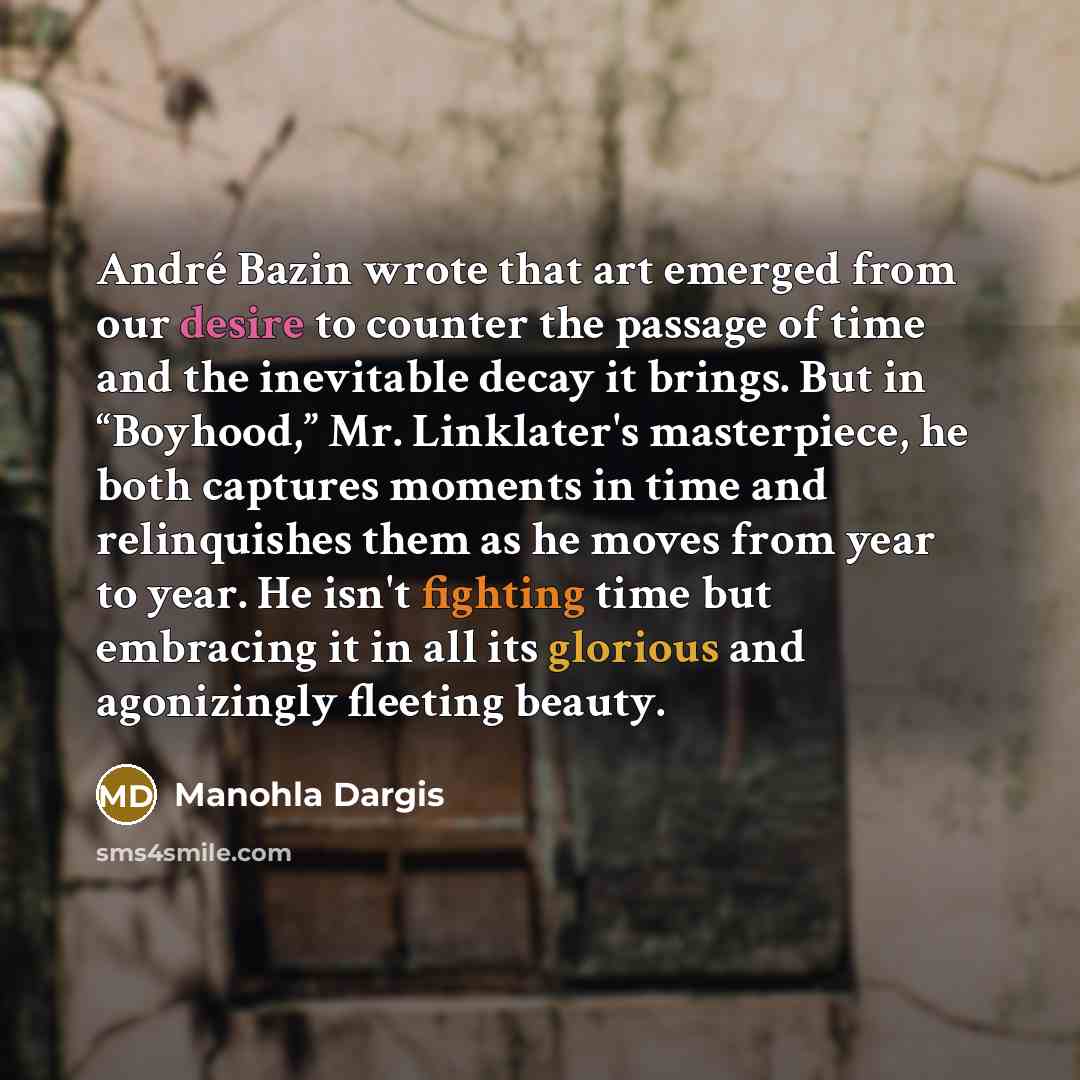 “André Bazin wrote that art emerged from our desire to…” quote by Manohla Dargis