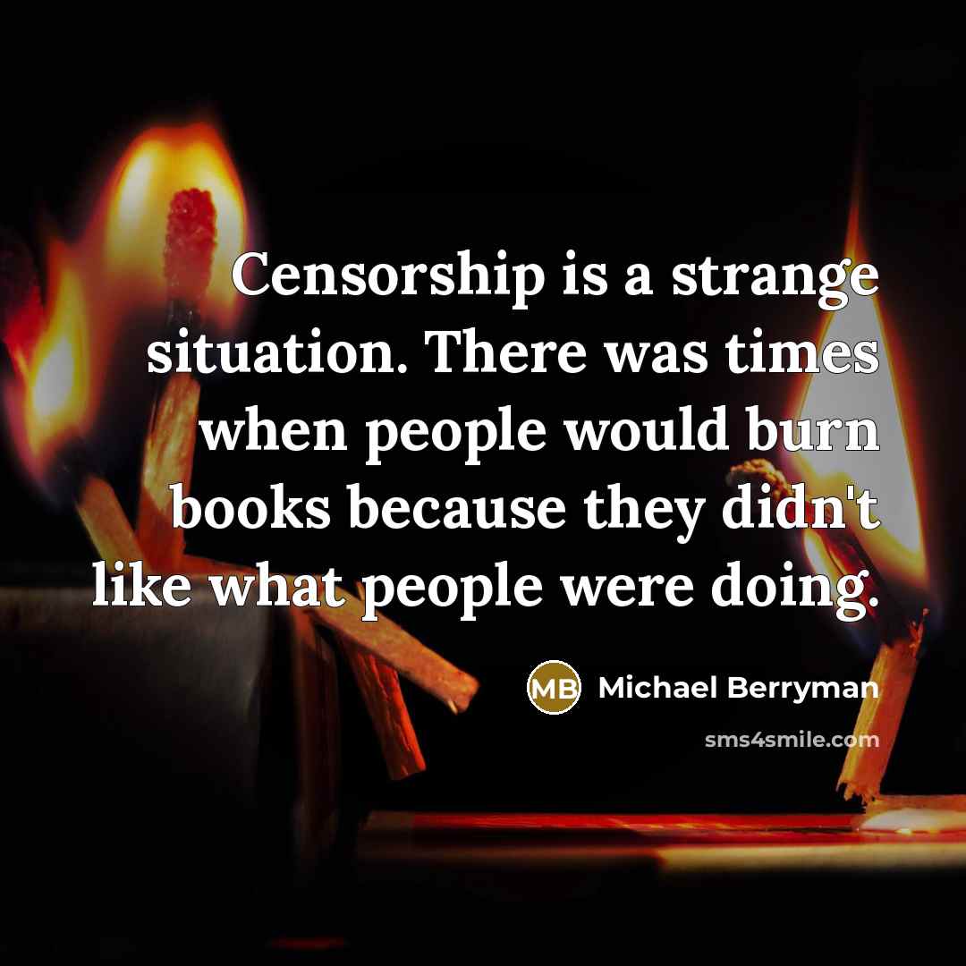 “Censorship is a strange situation. There was times when people…” quote by Michael Berryman