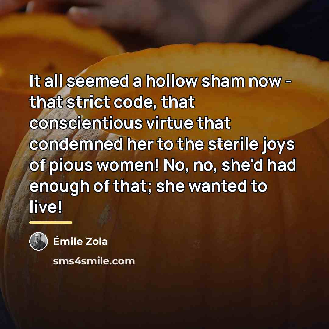 “It all seemed a hollow sham now - that strict…” quote by Emile Zola