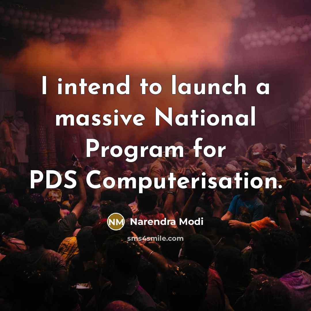 “I intend to launch a massive National Program for PDS…” quote by Narendra Modi