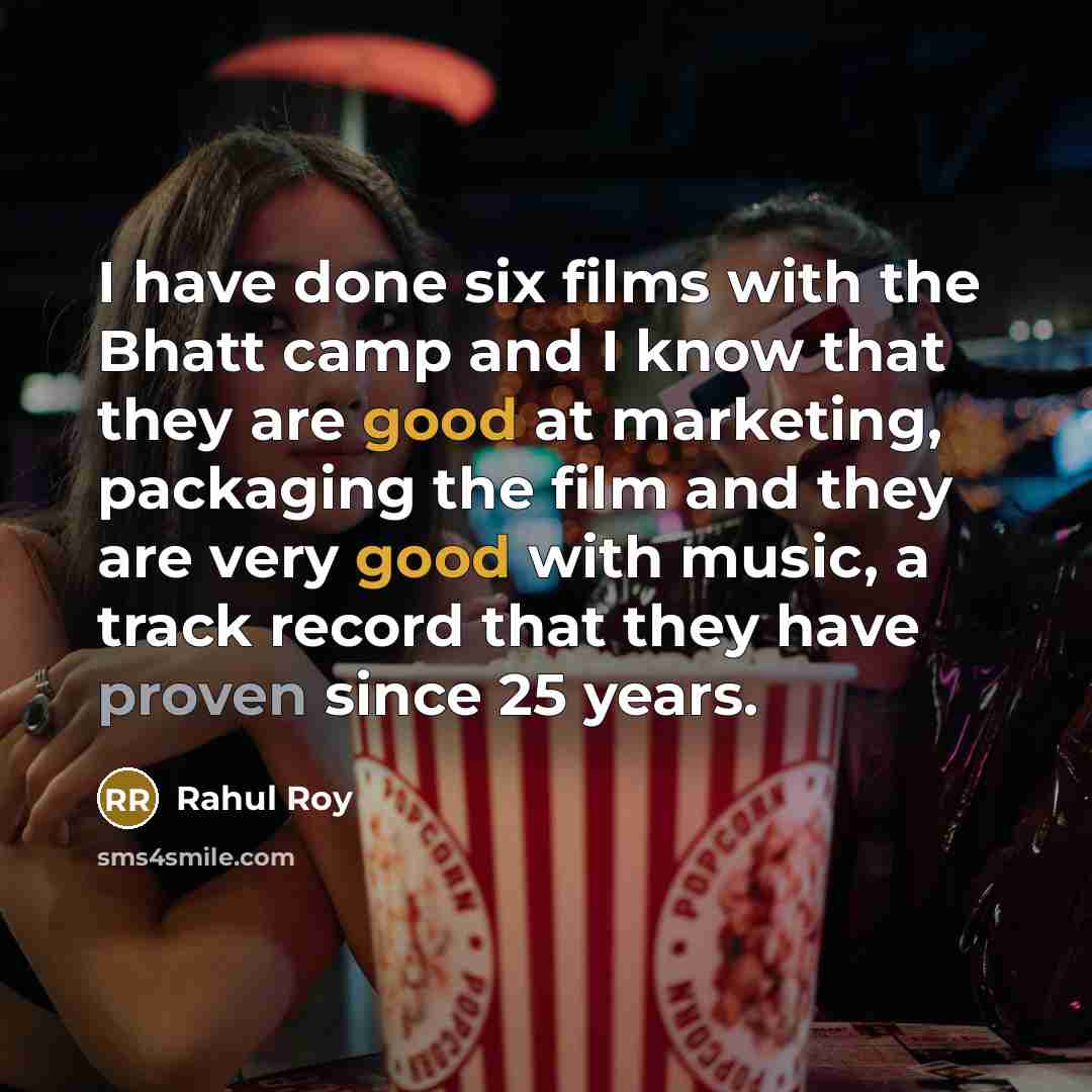 “I have done six films with the Bhatt camp and…” quote by Rahul Roy