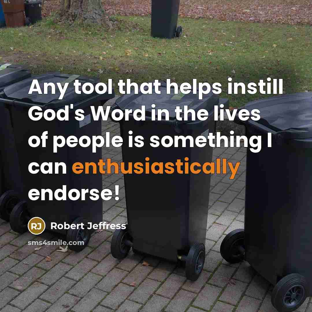 “Any tool that helps instill God's Word in the lives of people is something I can enthusiastically endorse!” quote by Robert Jeffress