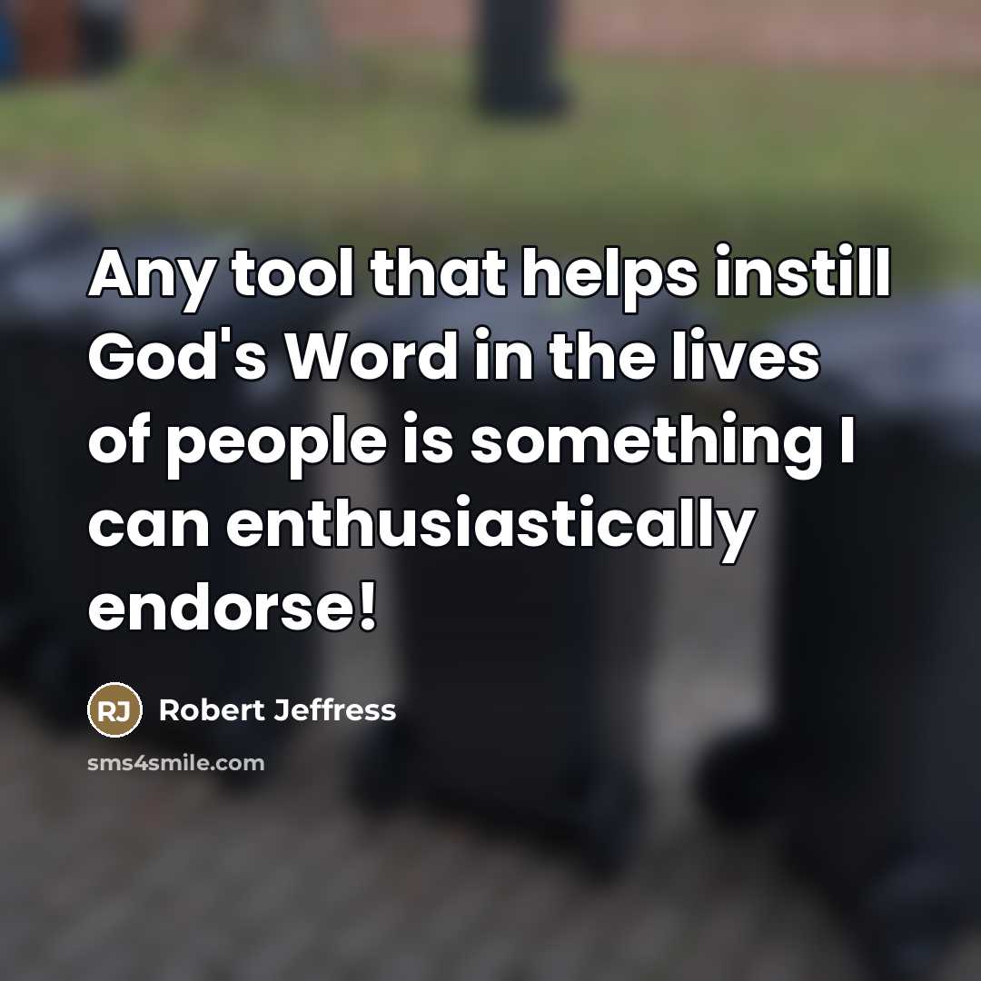 “Any tool that helps instill God's Word in the lives…” quote by Robert Jeffress