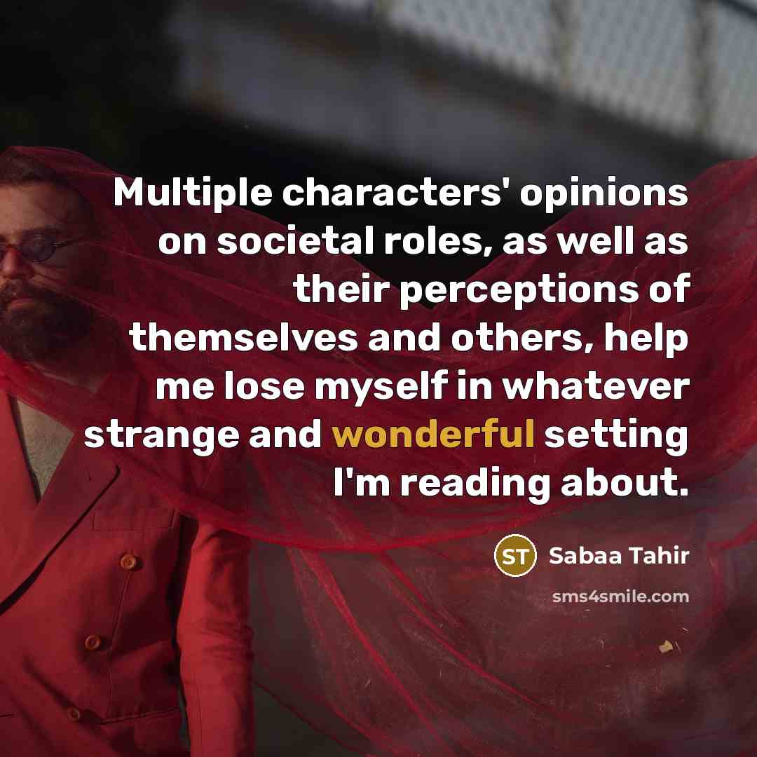 “Multiple characters' opinions on societal roles, as well as their…” quote by Sabaa Tahir