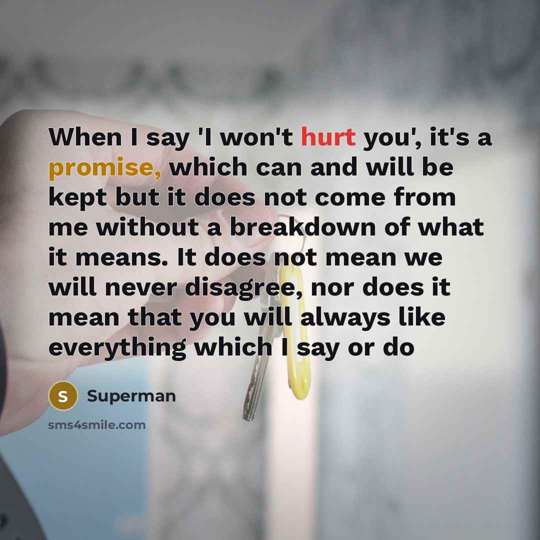 “When I say 'I won't hurt you', it's a promise,…” quote by Superman