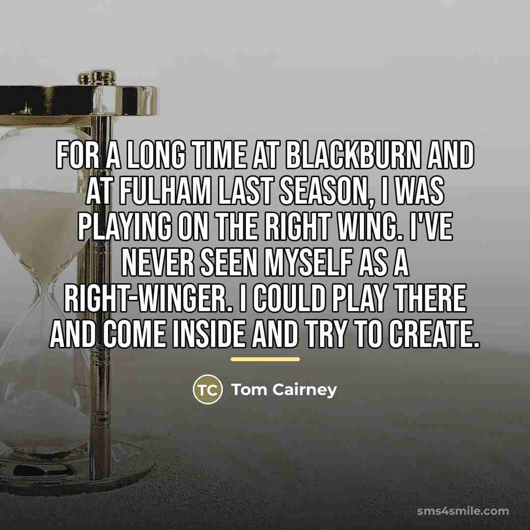 “For a long time at Blackburn and at Fulham last…” quote by Tom Cairney