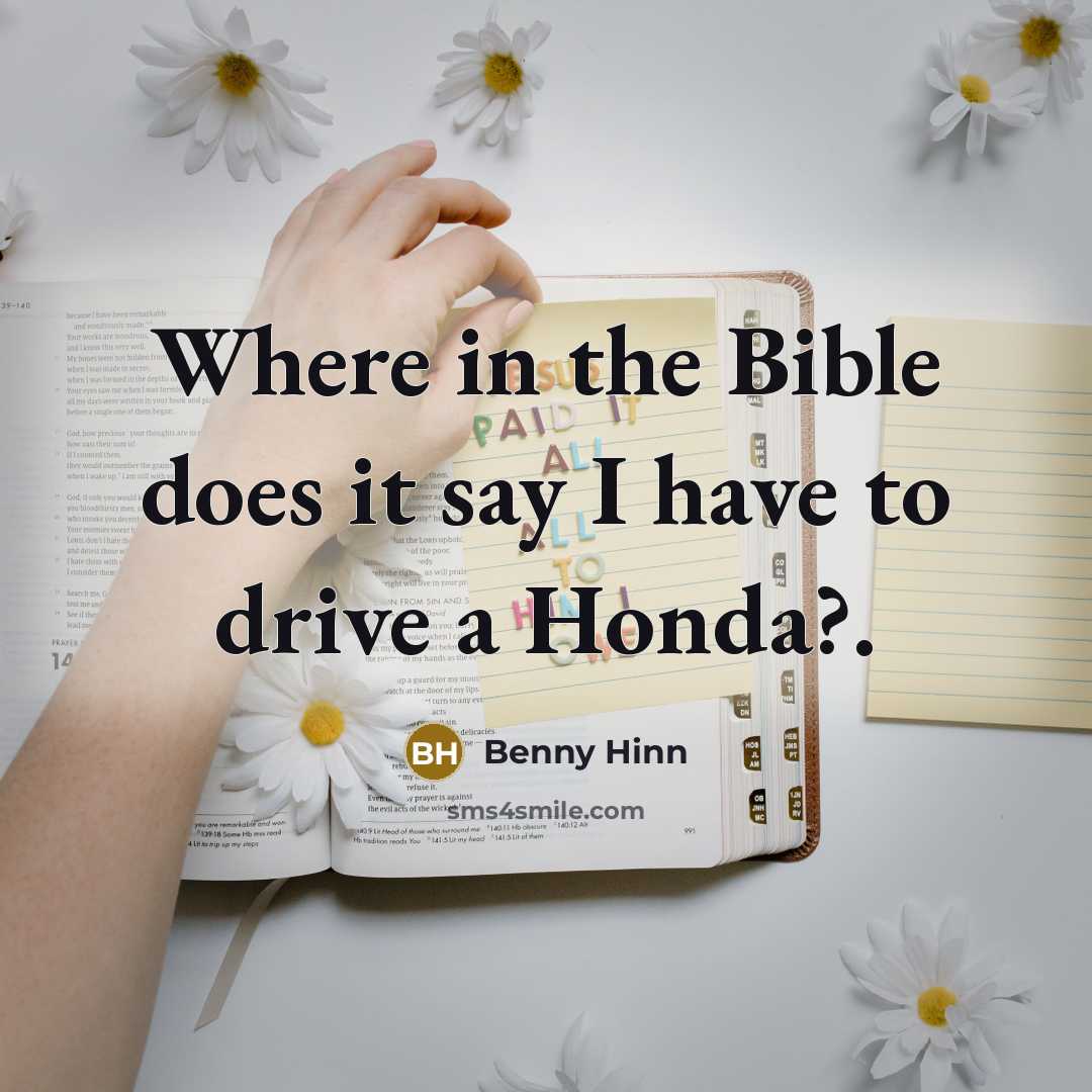 “Where in the Bible does it say I have to…” quote by Benny Hinn