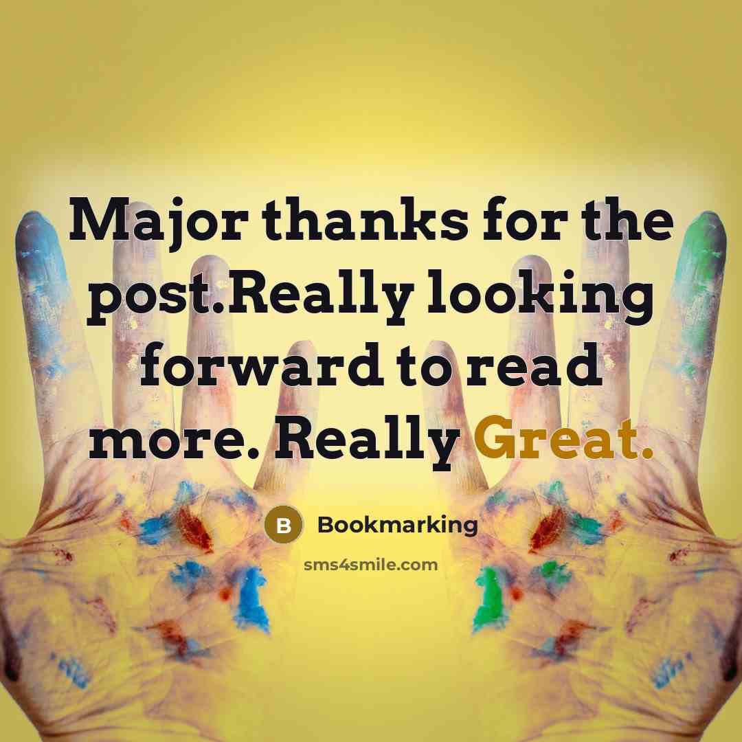 “Major thanks for the post.Really looking forward to read more. Really Great.” quote by Bookmarking