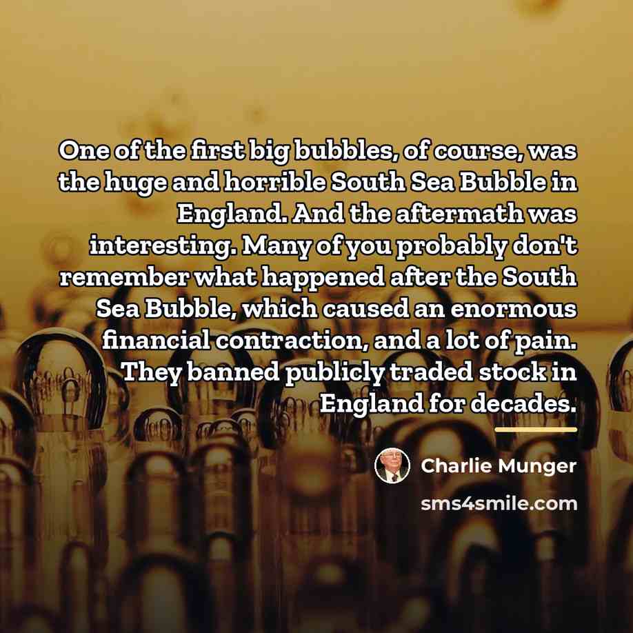 “One of the first big bubbles, of course, was the…” quote by Charlie Munger