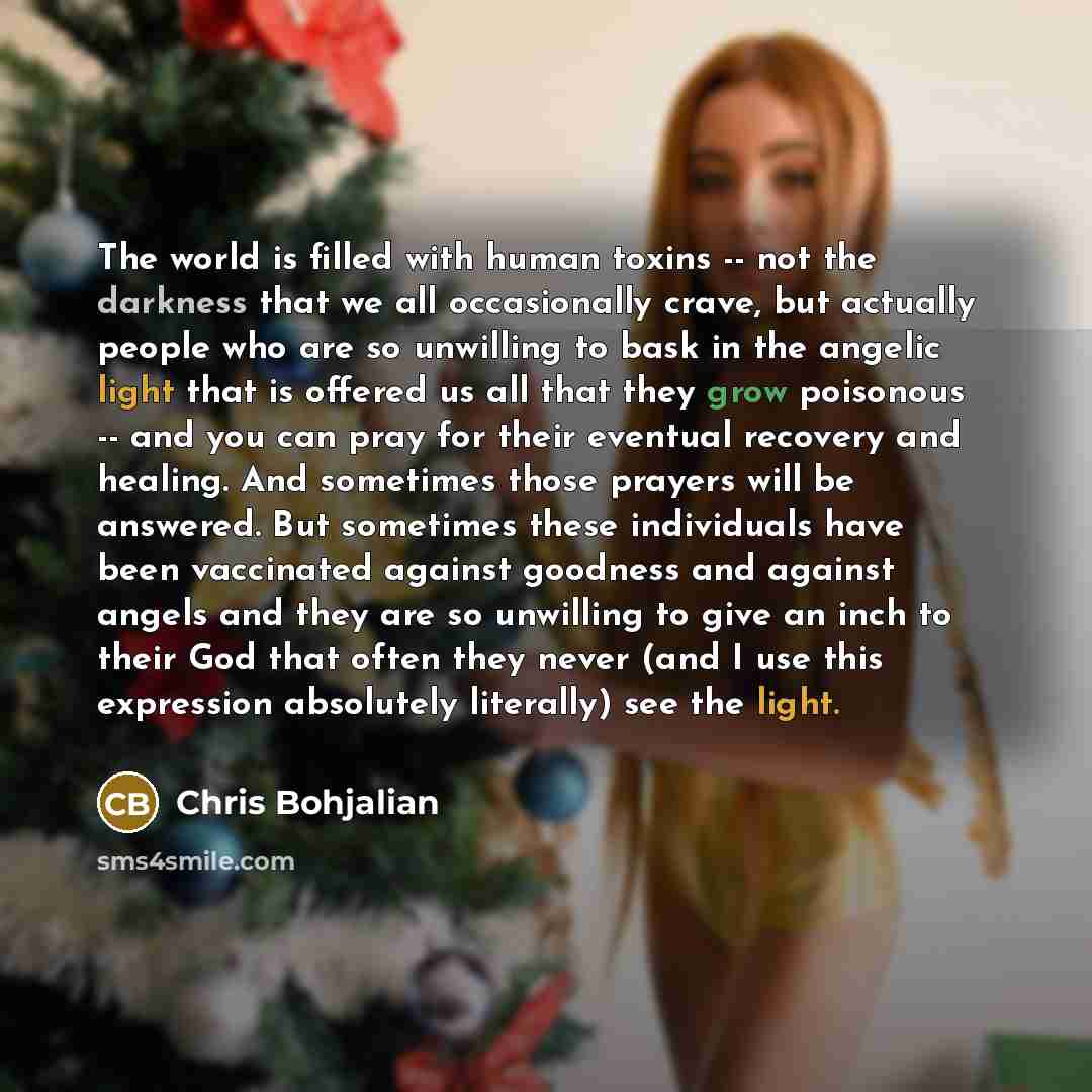 “The world is filled with human toxins -- not the…” quote by Chris Bohjalian