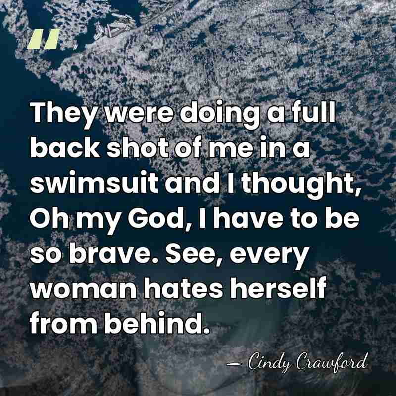 They were doing a full back shot of me in a swimsuit&hellip; - Cindy Crawford