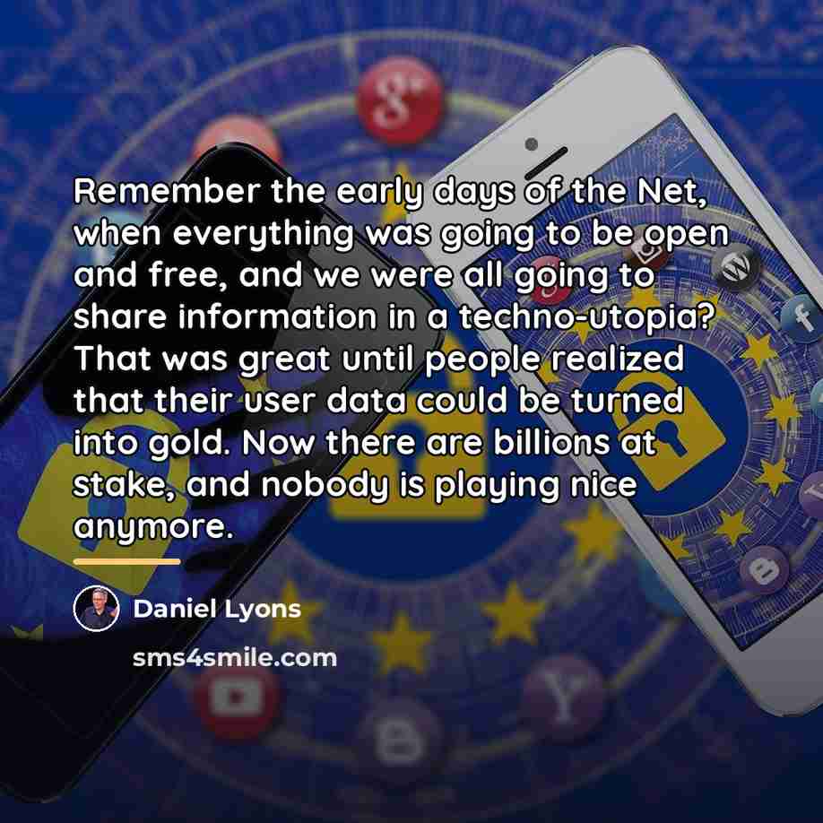 “Remember the early days of the Net, when everything was…” quote by Daniel Lyons