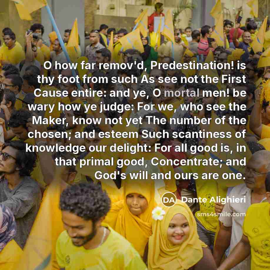 “O how far remov'd, Predestination! is thy foot from such…” quote by Dante Alighieri