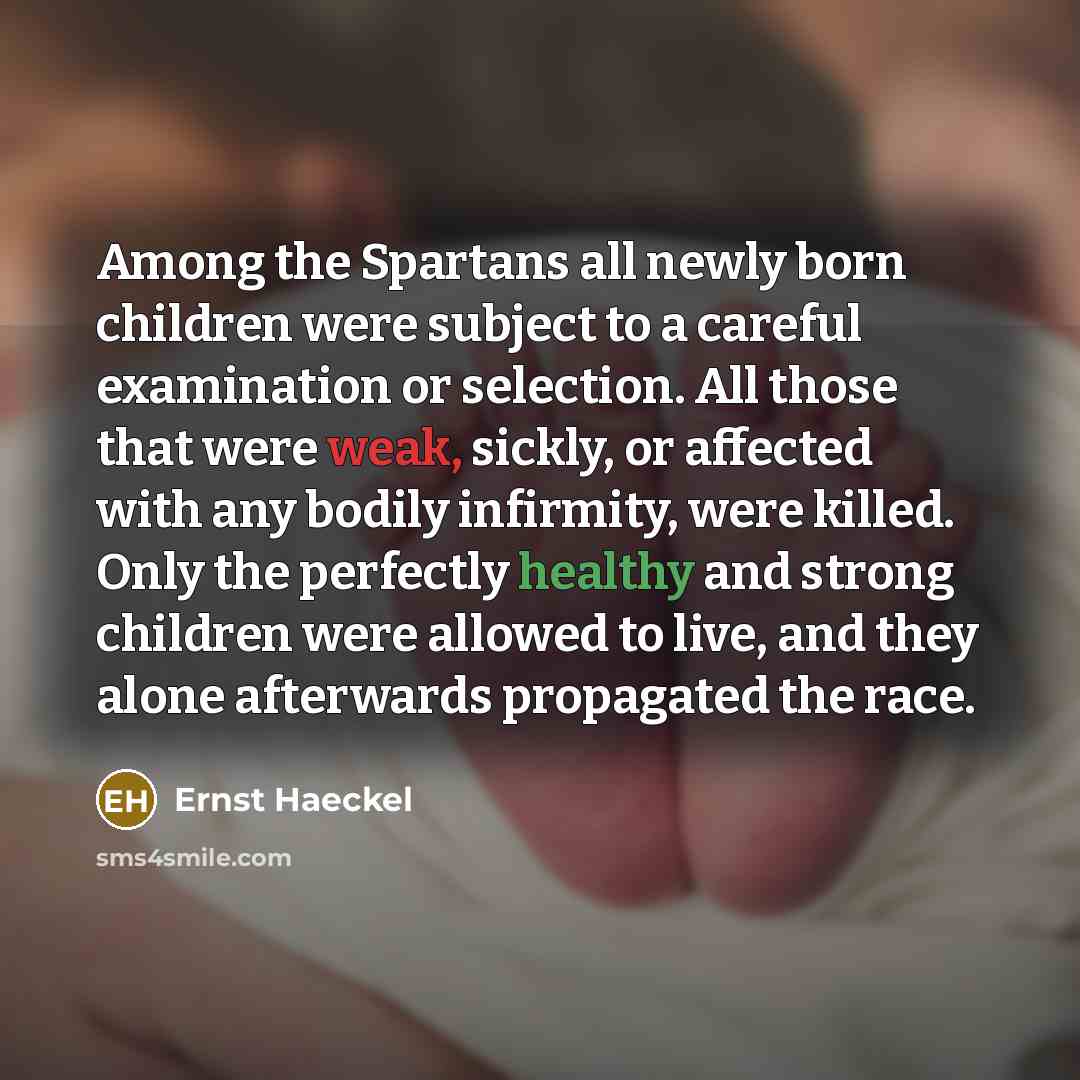 “Among the Spartans all newly born children were subject to…” quote by Ernst Haeckel