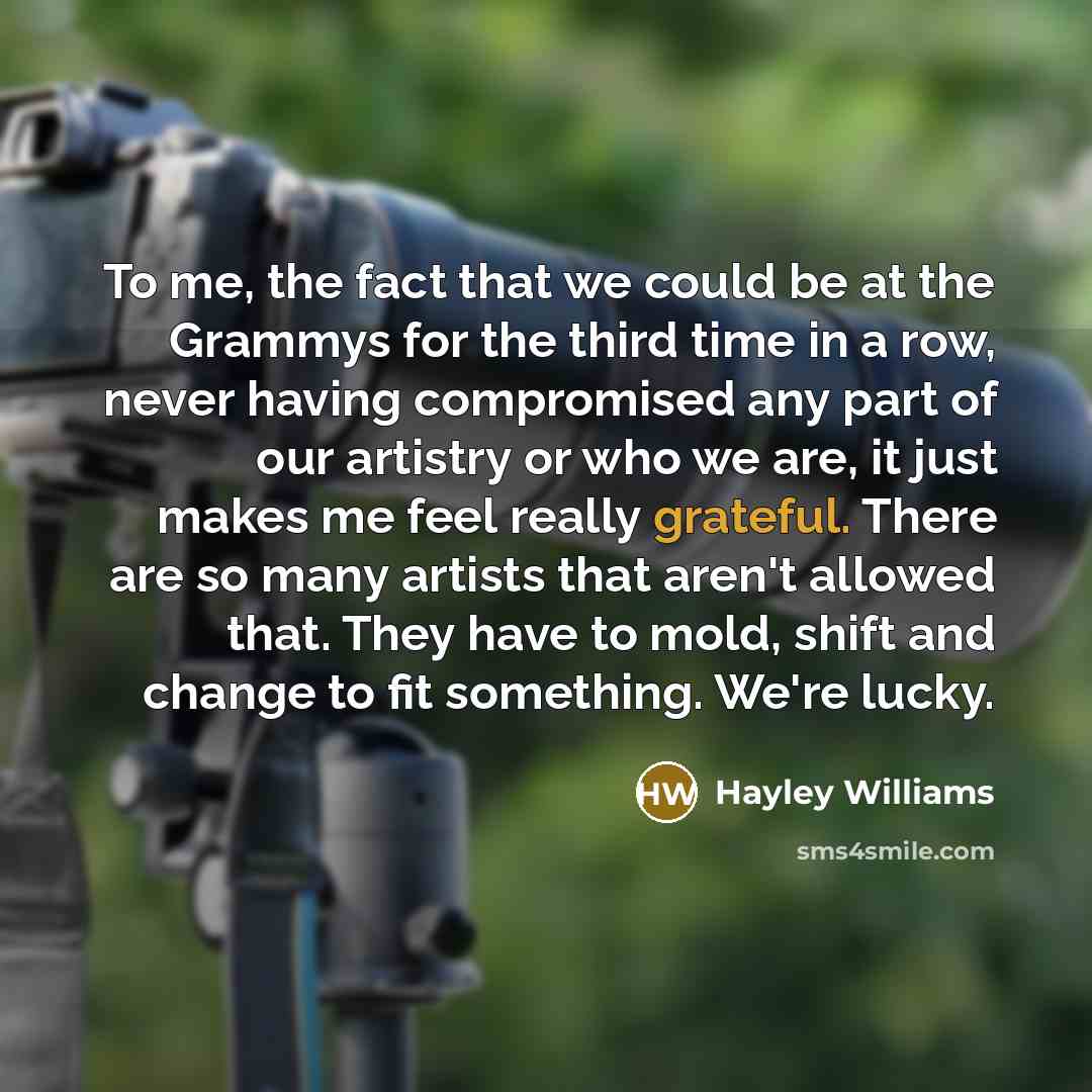 “To me, the fact that we could be at the…” quote by Hayley Williams