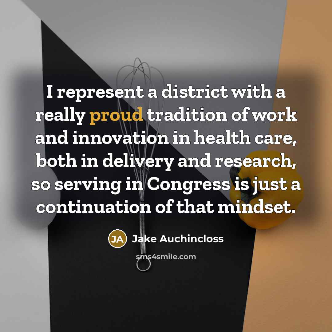“I represent a district with a really proud tradition of…” quote by Jake Auchincloss