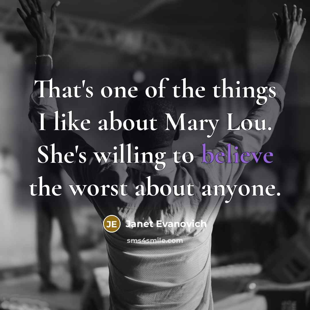 “That's one of the things I like about Mary Lou.…” quote by Janet Evanovich