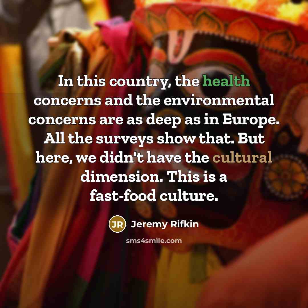 “In this country, the health concerns and the environmental concerns…” quote by Jeremy Rifkin