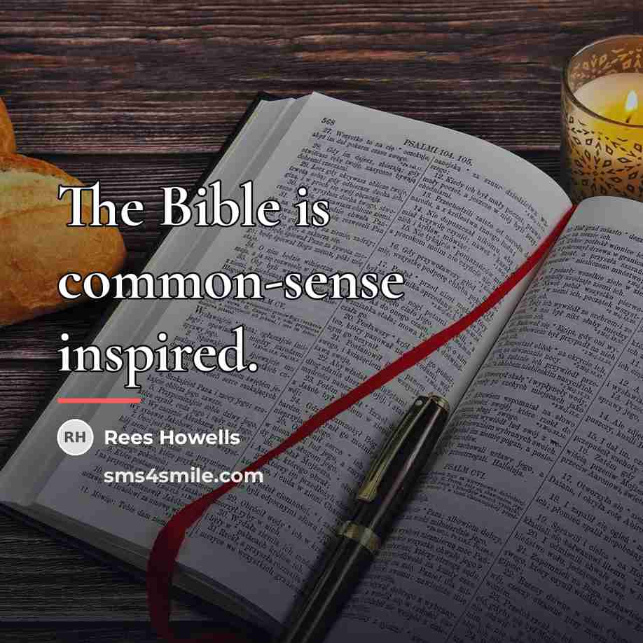 “The Bible is common-sense inspired.…” quote by Rees Howells