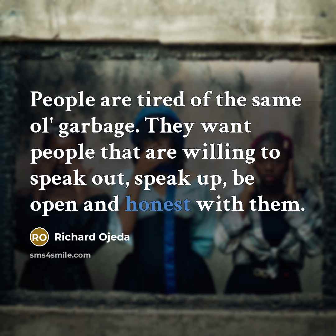 “People are tired of the same ol' garbage. They want…” quote by Richard Ojeda