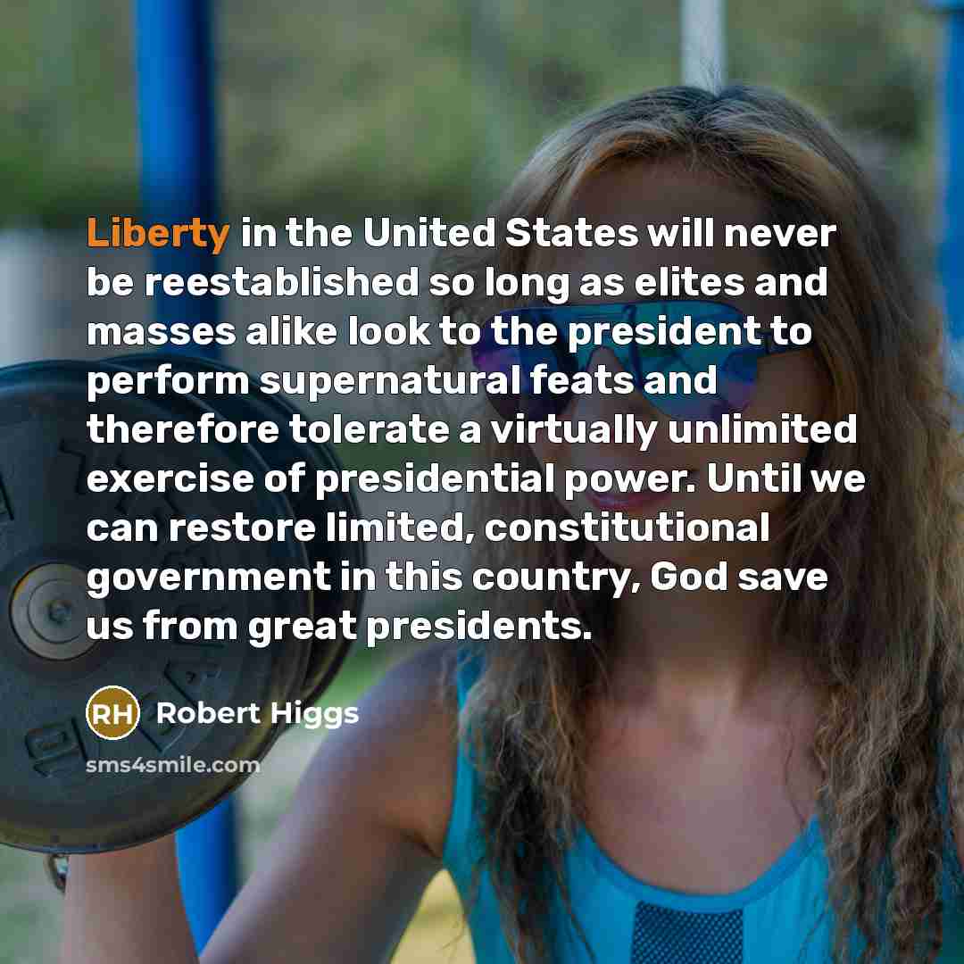 “Liberty in the United States will never be reestablished so…” quote by Robert Higgs