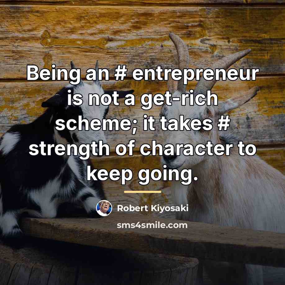 “Being an # entrepreneur is not a get-rich scheme; it…” quote by Robert Kiyosaki