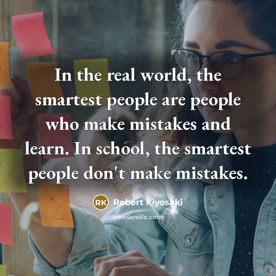 “In the real world, the smartest people are people who…” quote by Robert Kiyosaki