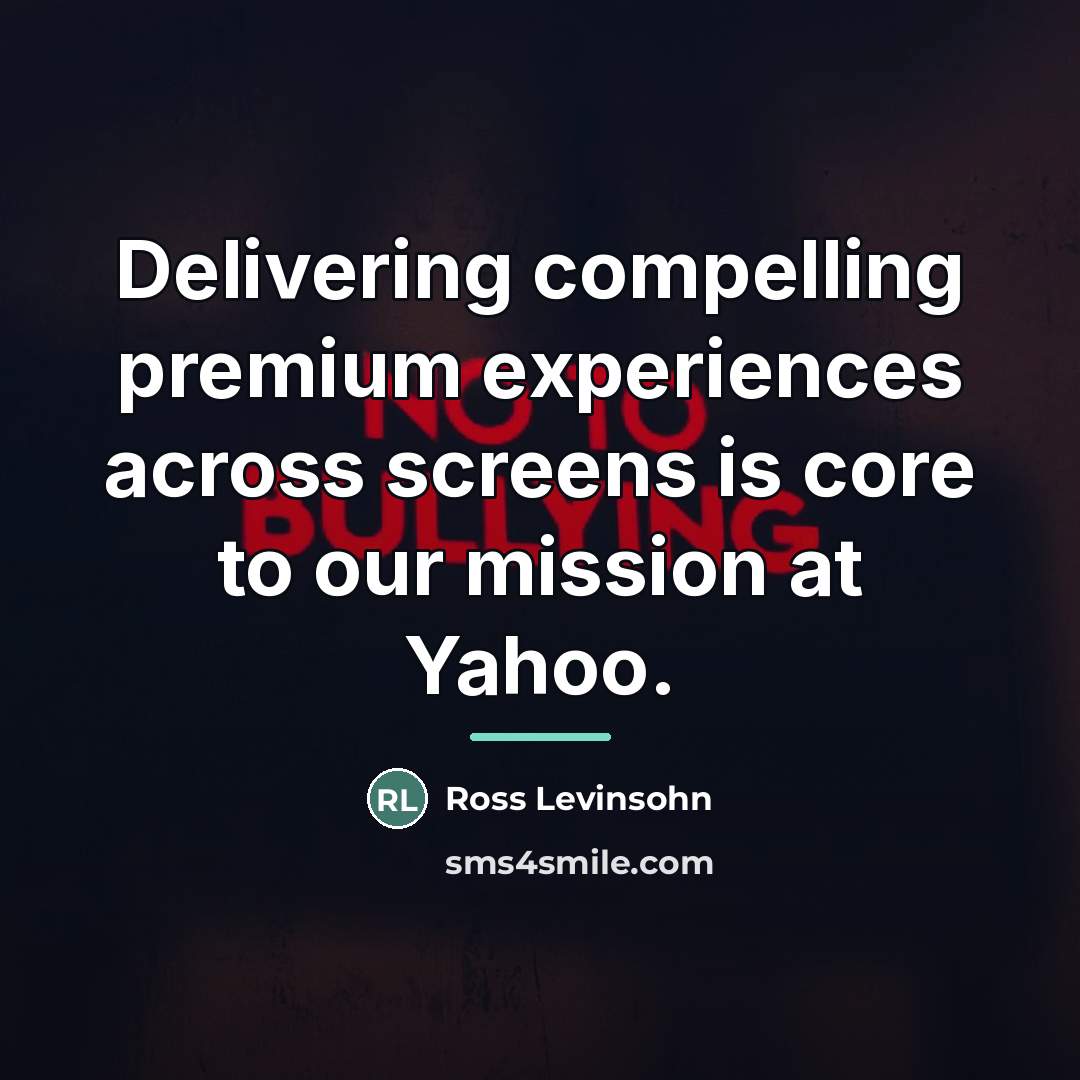 “Delivering compelling premium experiences across screens is core to our…” quote by Ross Levinsohn