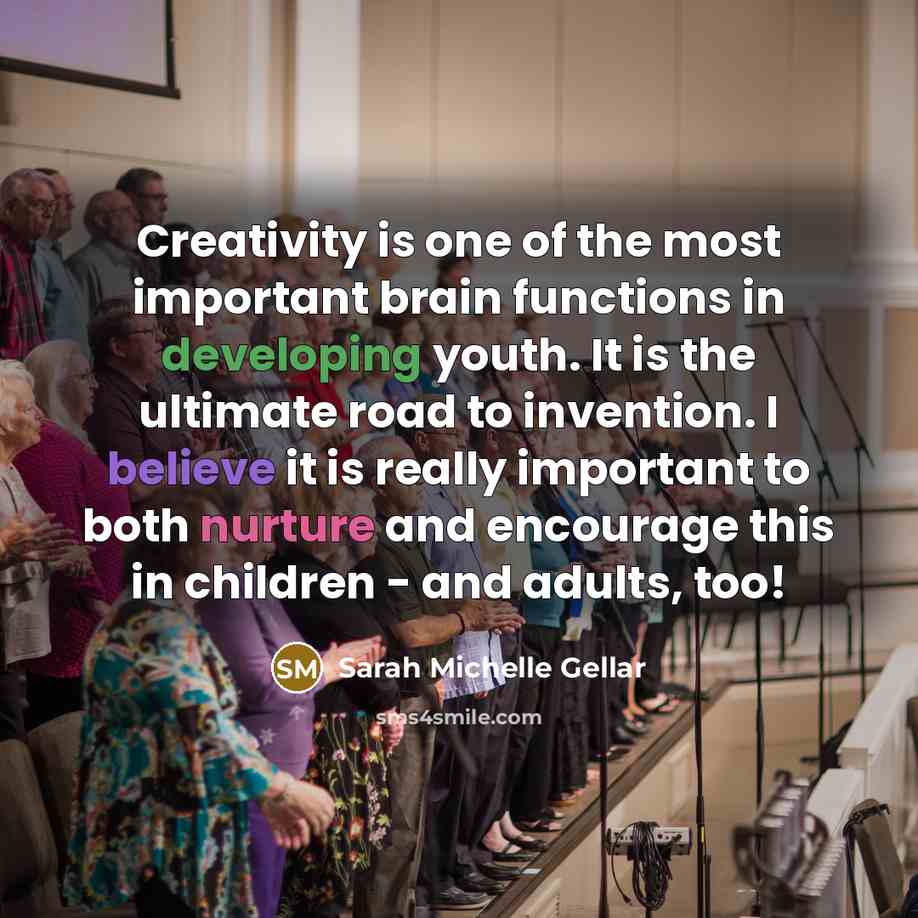 “Creativity is one of the most important brain functions in…” quote by Sarah Michelle Gellar