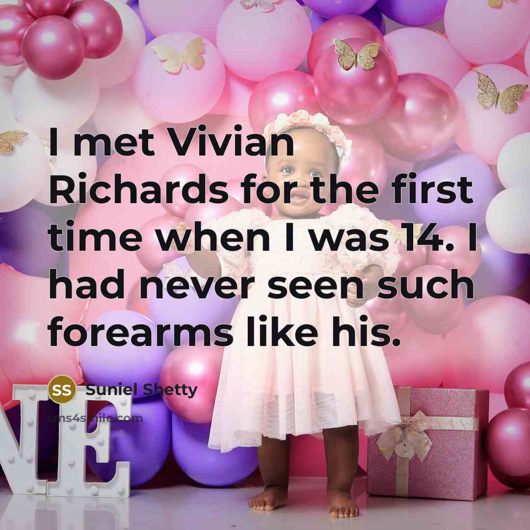 “I met Vivian Richards for the first time when I…” quote by Suniel Shetty