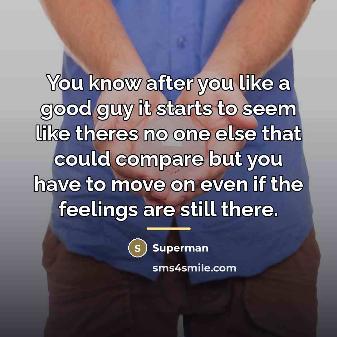 “You know after you like a good guy it starts…” quote by Superman
