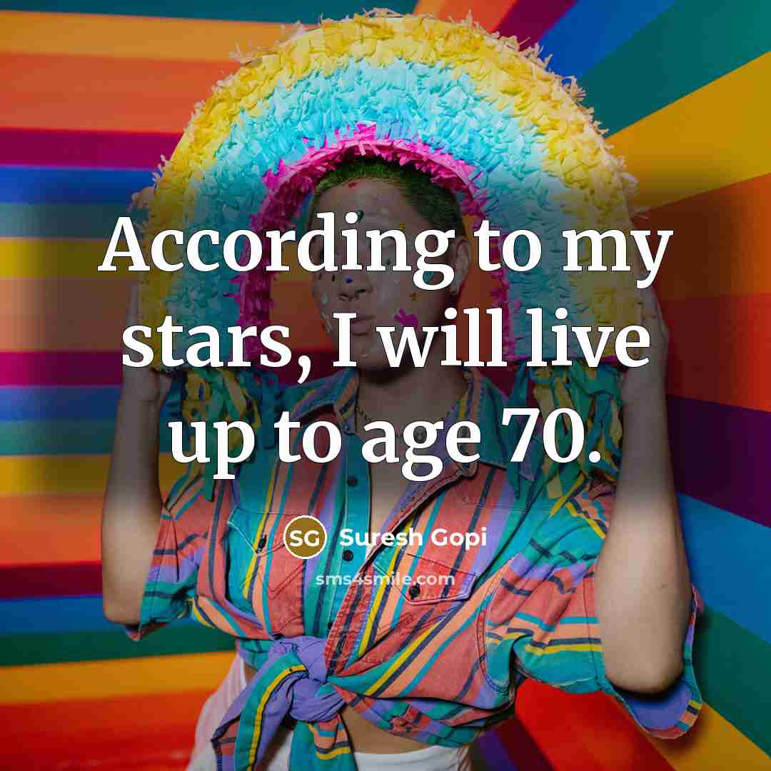 “According to my stars, I will live up to age…” quote by Suresh Gopi