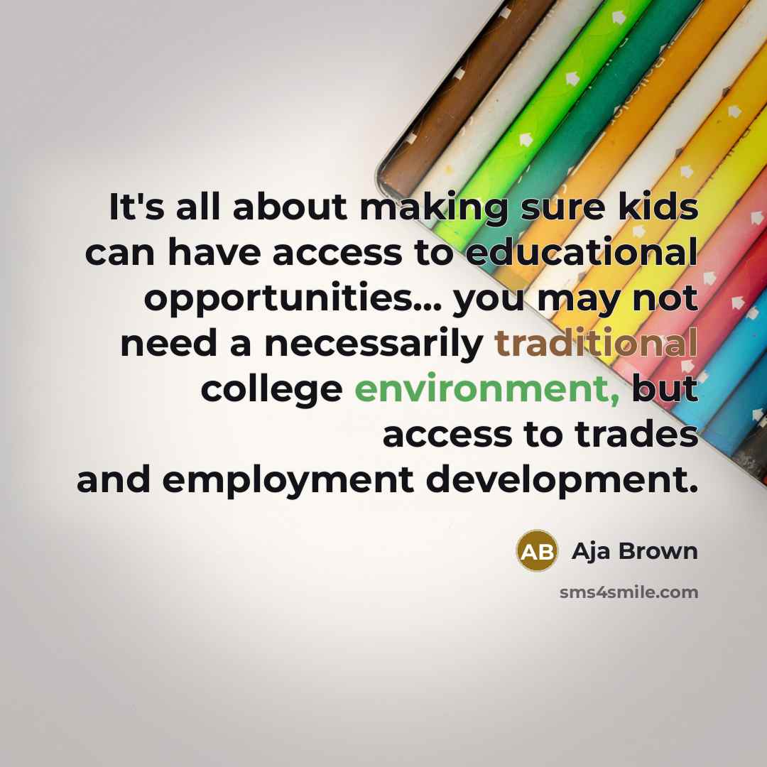 “It's all about making sure kids can have access to…” quote by Aja Brown