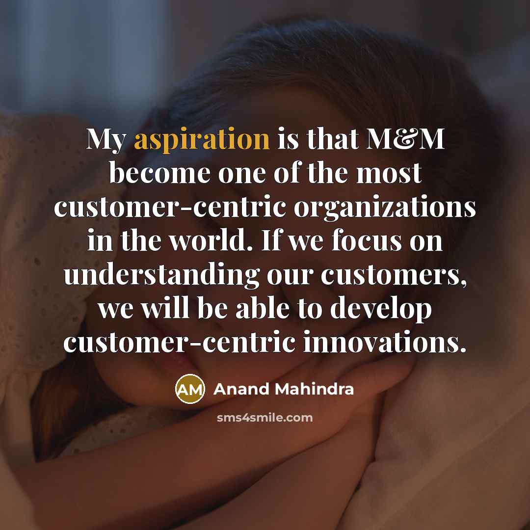 “My aspiration is that M&M become one of the most…” quote by Anand Mahindra
