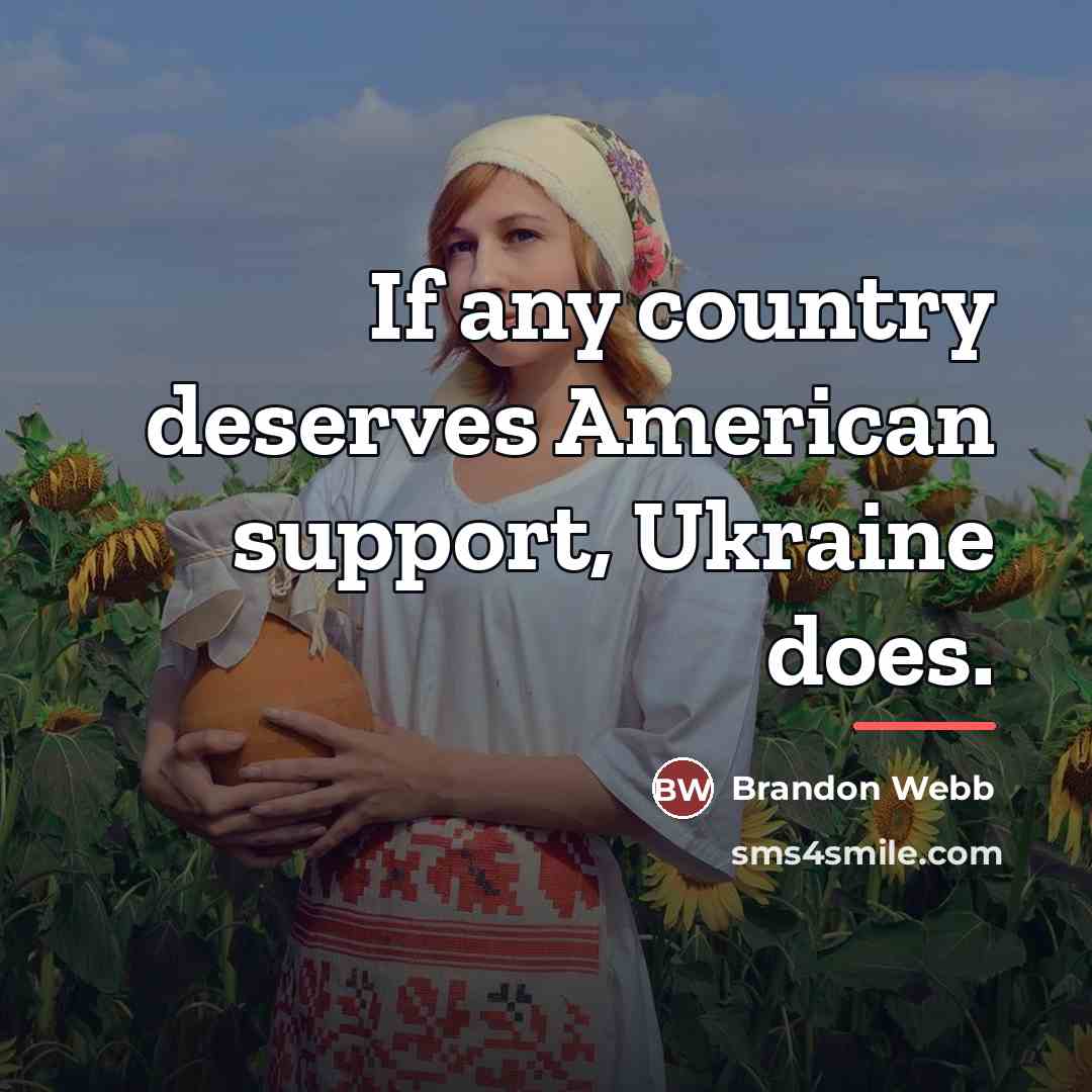 “If any country deserves American support, Ukraine does.…” quote by Brandon Webb