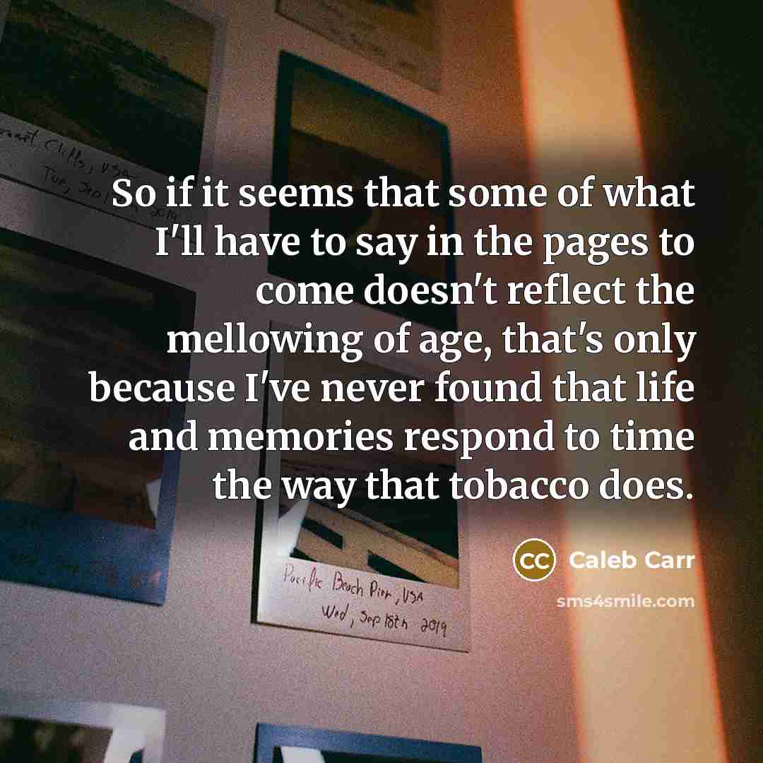 “So if it seems that some of what I'll have…” quote by Caleb Carr