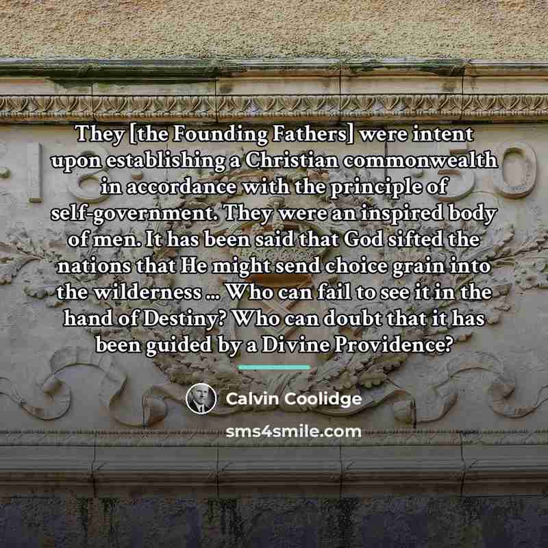 “They [the Founding Fathers] were intent upon establishing a Christian…” quote by Calvin Coolidge