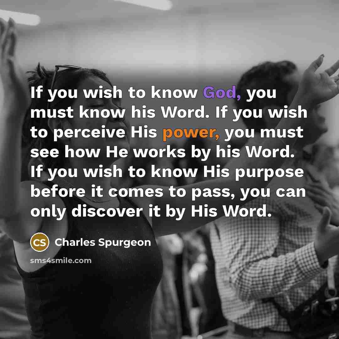 “If you wish to know God, you must know his…” quote by Charles Spurgeon