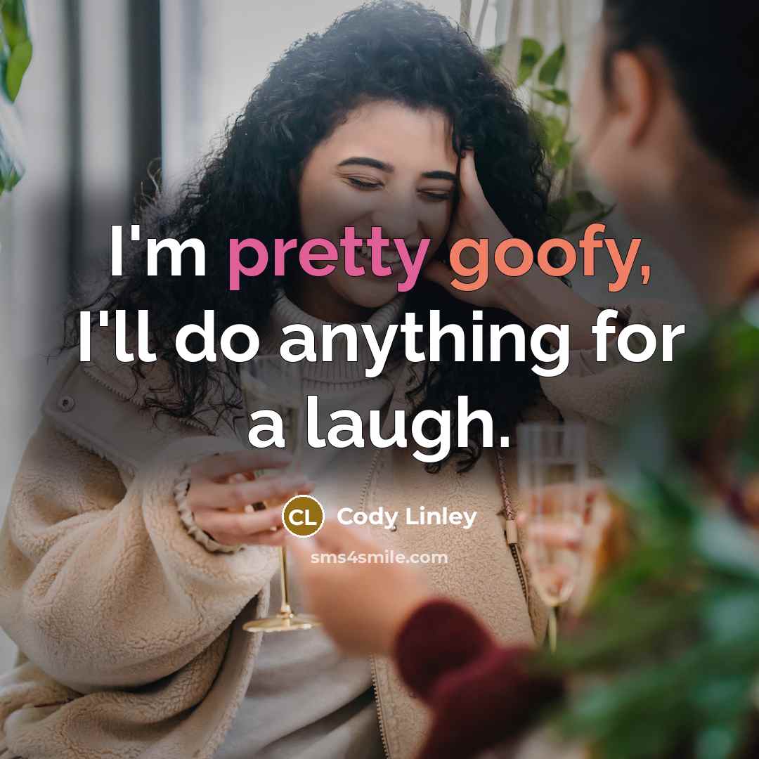“I'm pretty goofy, I'll do anything for a laugh.…” quote by Cody Linley