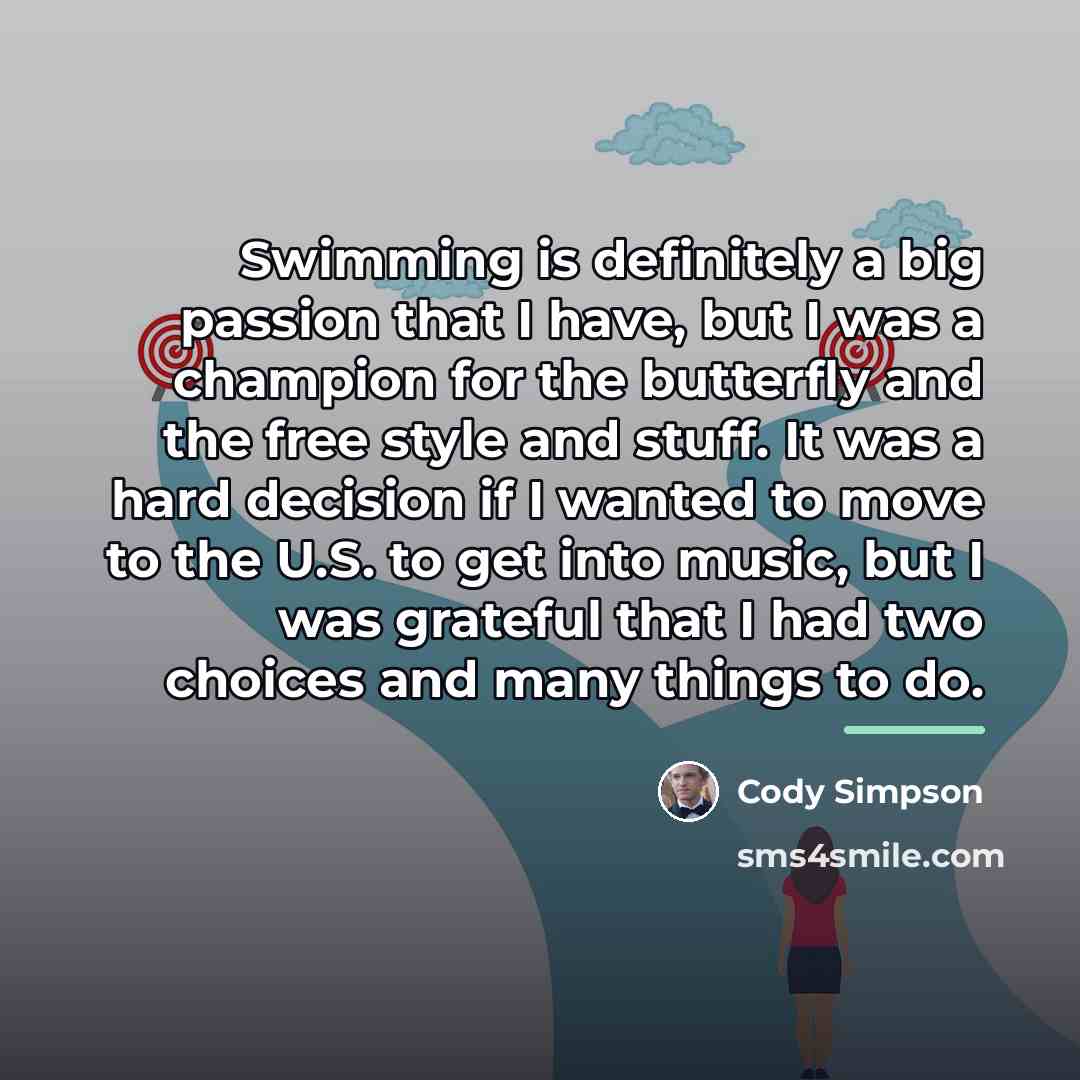 “Swimming is definitely a big passion that I have, but…” quote by Cody Simpson