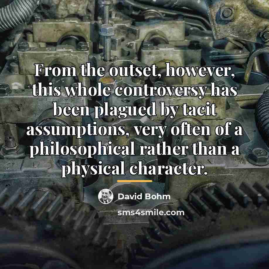 “From the outset, however, this whole controversy has been plagued…” quote by David Bohm