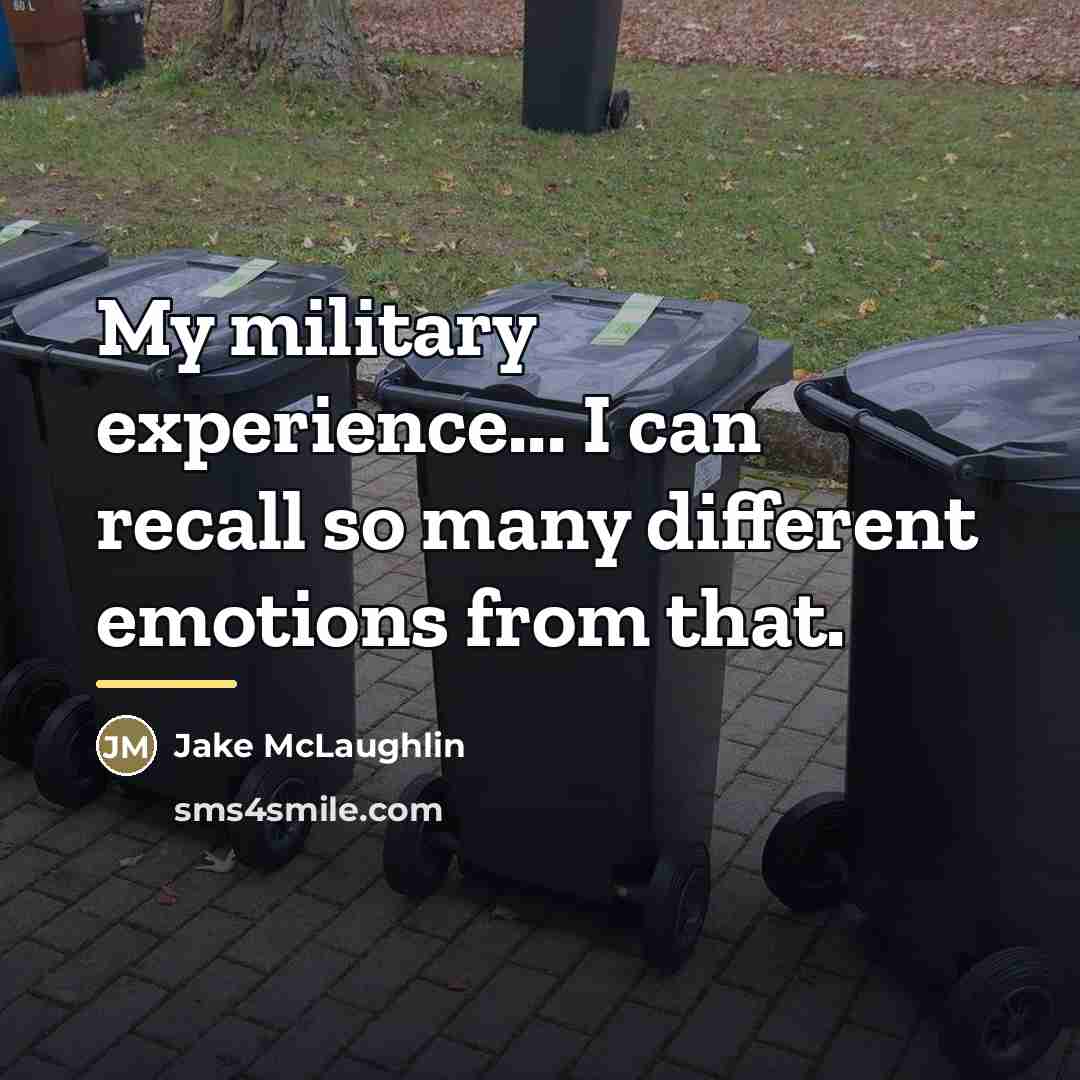 “My military experience... I can recall so many different emotions…” quote by Jake McLaughlin